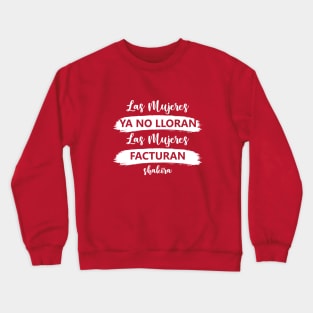 Las Mujeres Facturan Crewneck Sweatshirt